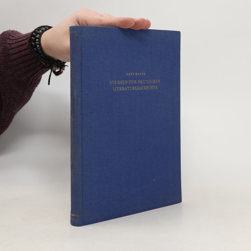 Hans Mayer Studien zur deutschen Literaturgeschichte