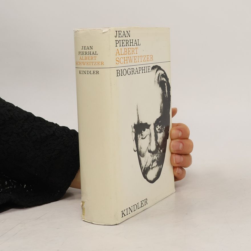 Jean Pierhal Albert Schweitzer. Biographie