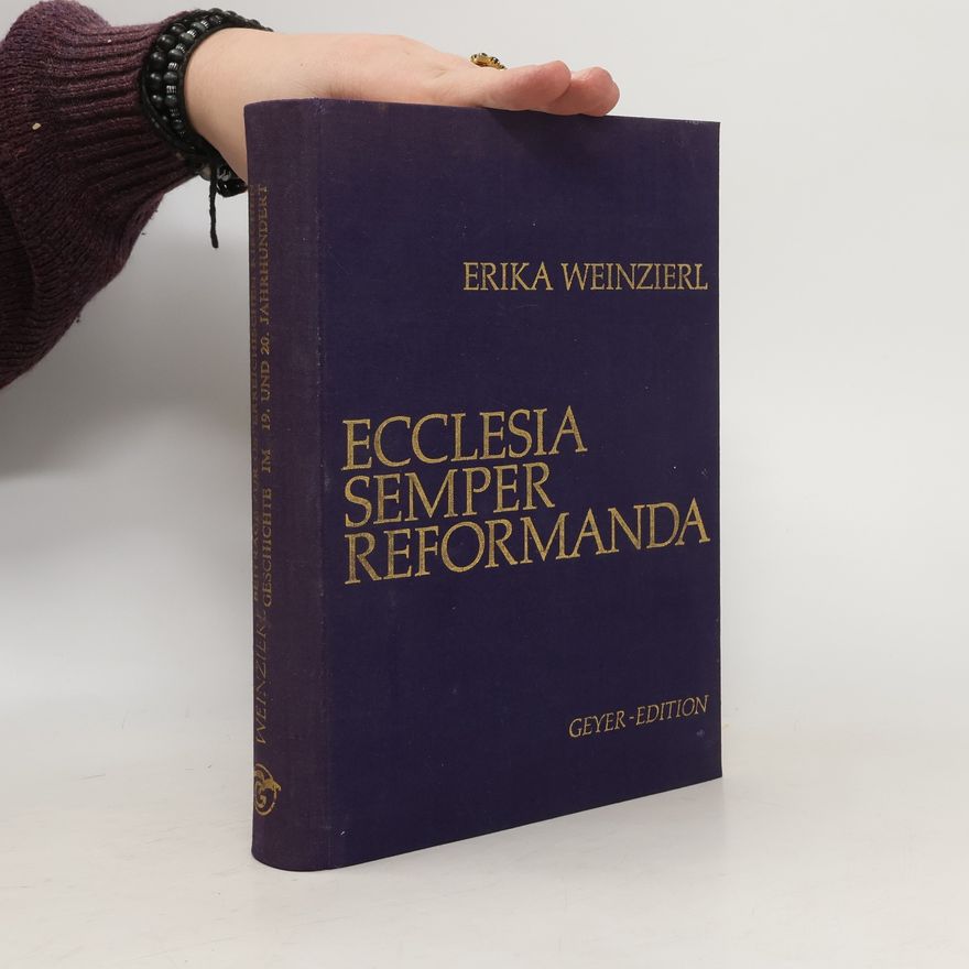Erika Weinzierl Ecclesia semper reformanda