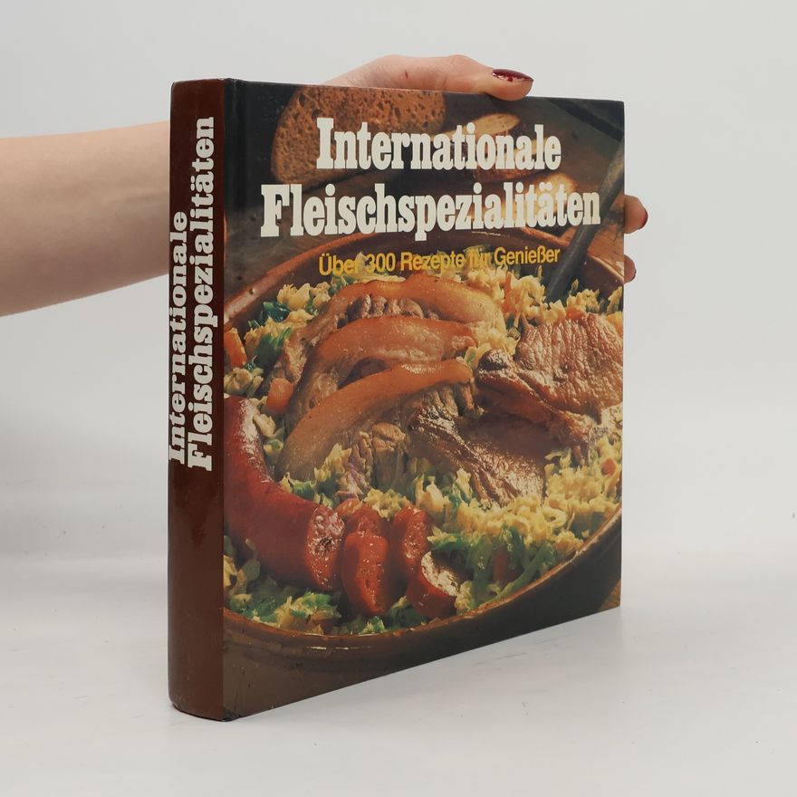 Autorenkollektiv Internationale Fleischspezialitäten