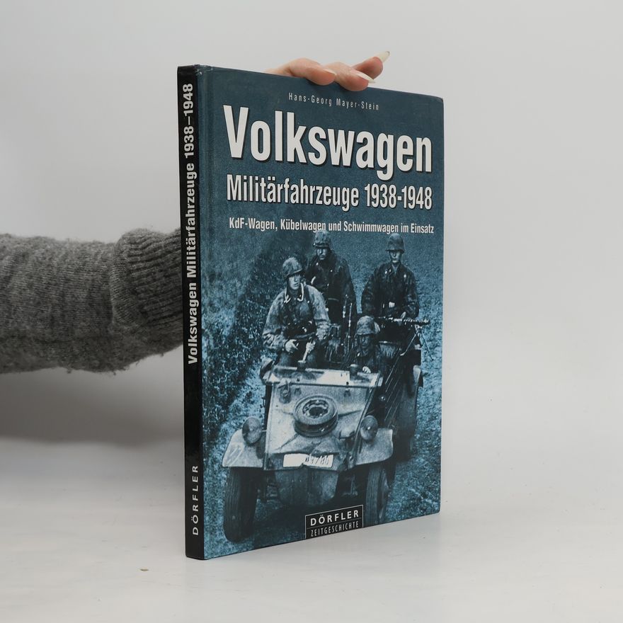 Hans Georg Mayer Stein Volkswagen-Militärfahrzeuge 1938-1948