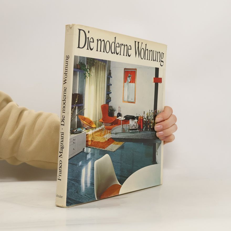 Franco Magnani Die moderne Wohnung