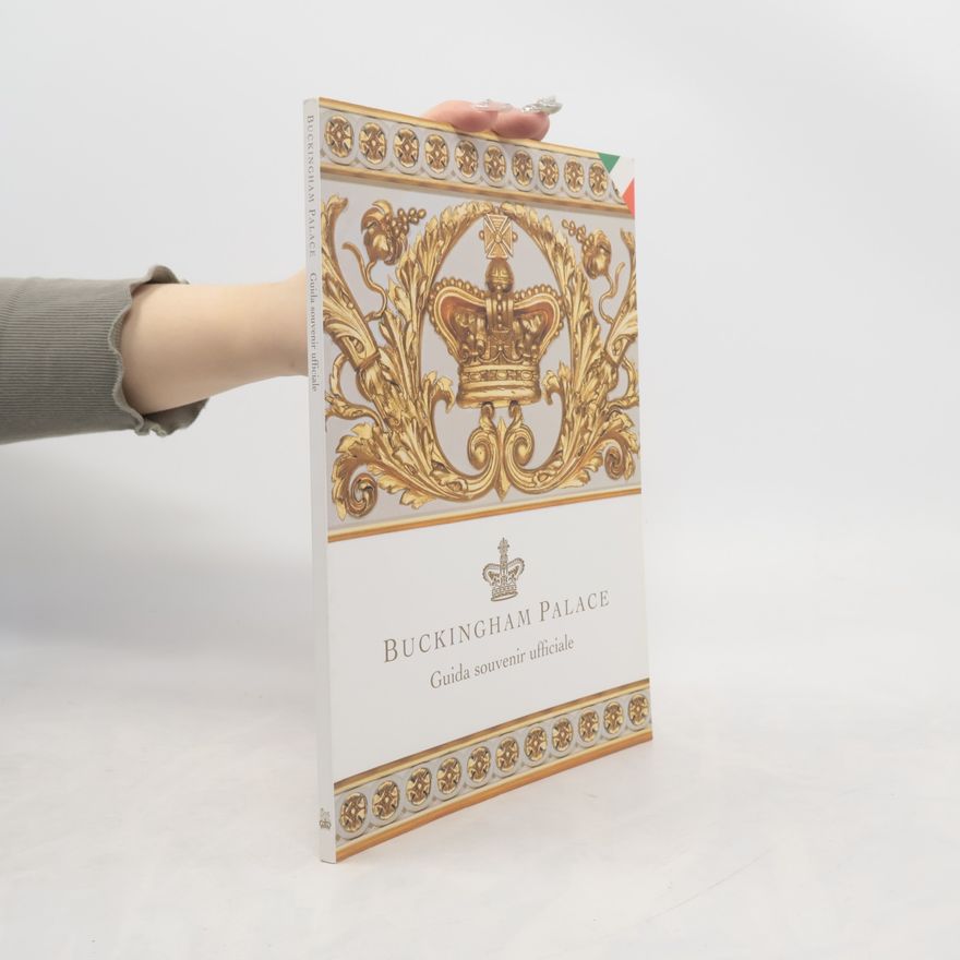 Kolektív autorov Buckingham Palace. Guide souvenir ufficiale