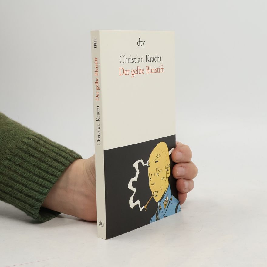 Christian Kracht Der gelbe Bleistift