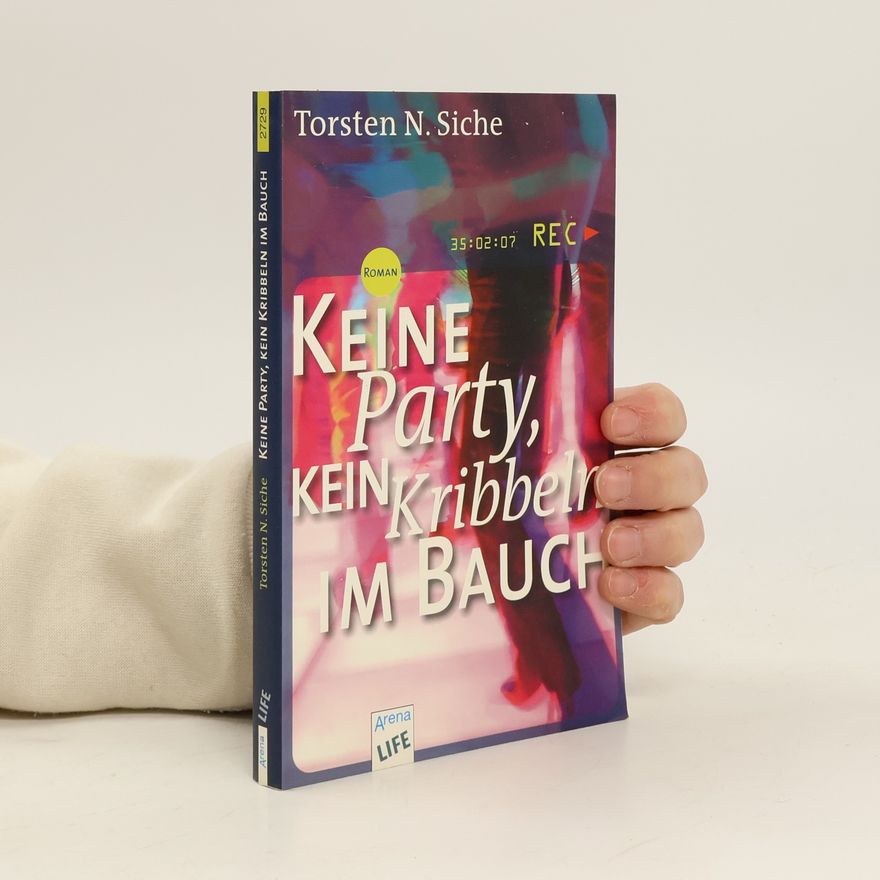 Torsten N. Siche Keine Party, kein Kribbeln im Bauch