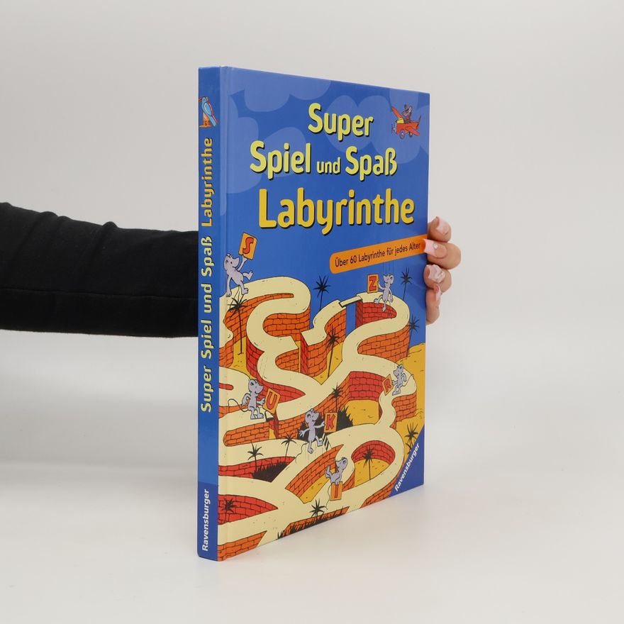 B. Jeitner-Hartmann Super Spiel und Spaß Labyrinthe