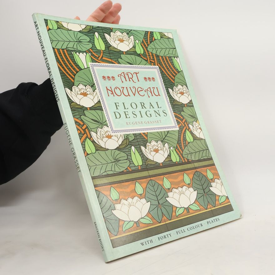 Eugene Grasset Art Nouveau. Floral Designs