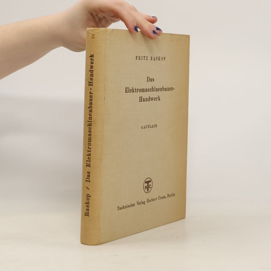 Fritz Raskop Das Elektromaschinenbauer-Handwerk