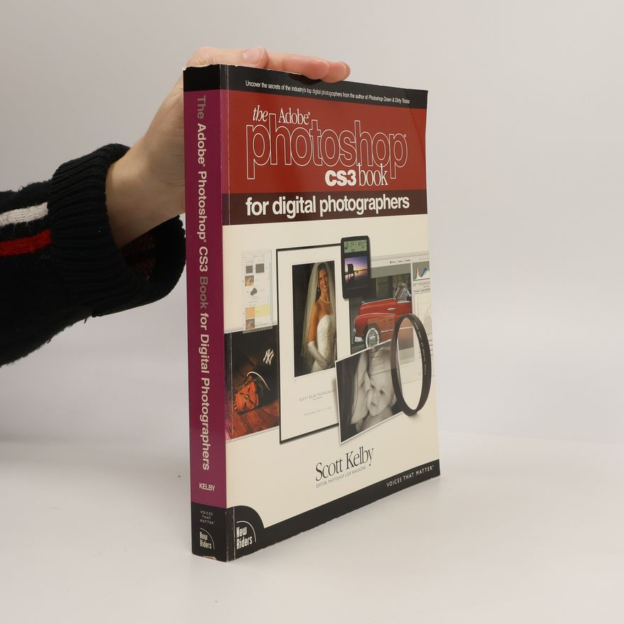Scott Kelby The Adobe® Photoshop CS3 book for digital photographers