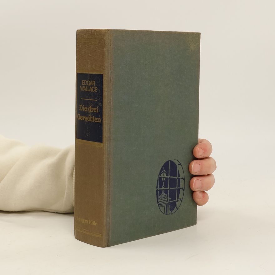 Edgar Wallace Die drei Gerechten.
