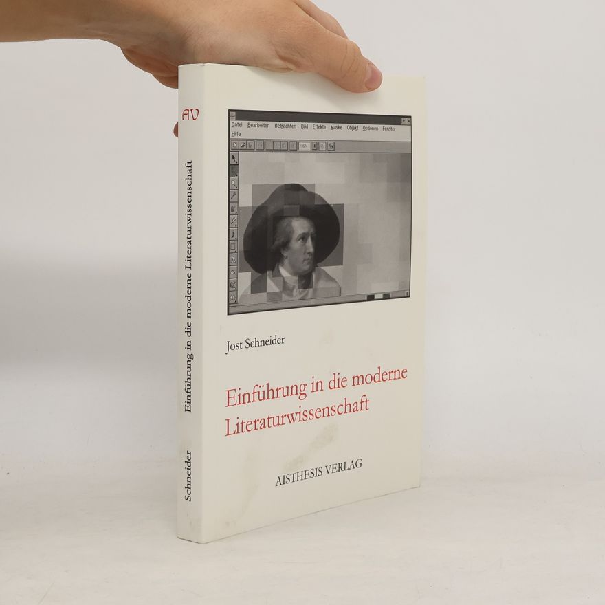 Jost Schneider Einführung in die moderne Literaturwissenschaft