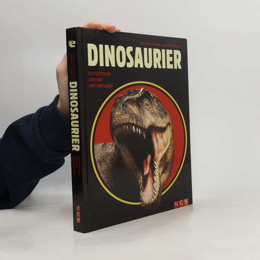 Fernando Novas Dinosaurier. Evolution, Arten, Untergang