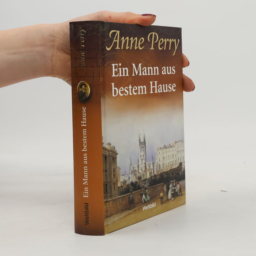 Anne Perry Ein Mann aus bestem Hause
