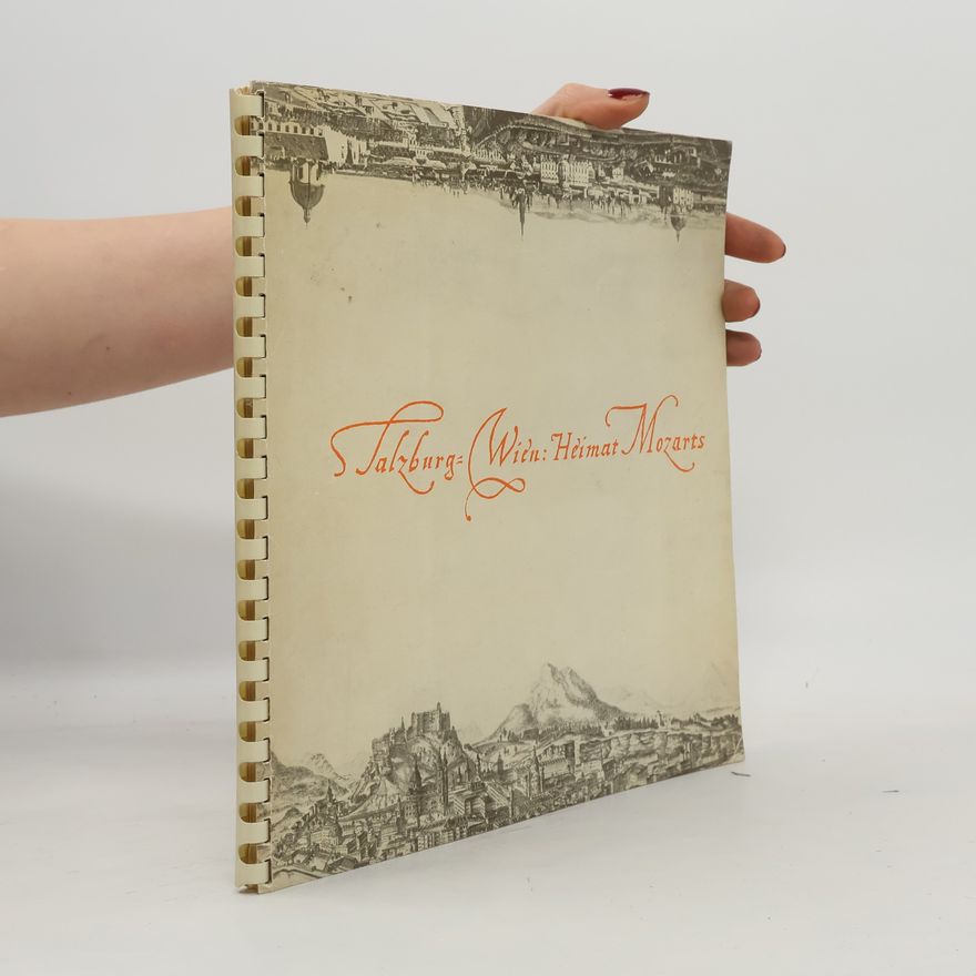 Various authors Salzburg - Wien: Heimat Mozarts