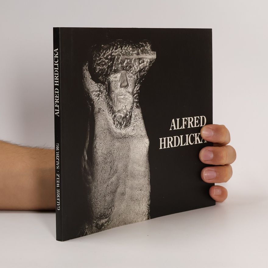 Alfred Hrdlicka Alfred Hrdlicka