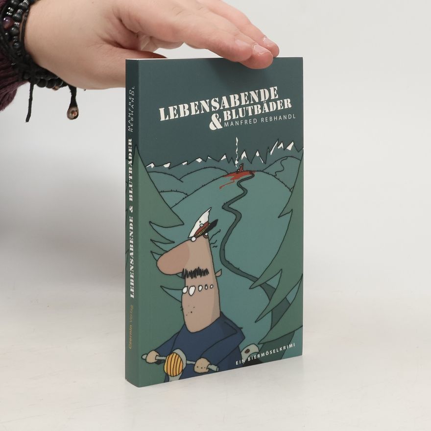 Manfred Rebhandl Lebensabende & Blutbäder