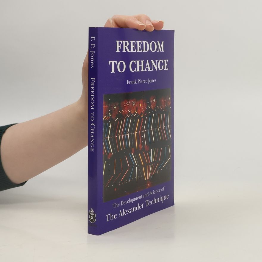 Frank Pierce Jones Freedom to Change