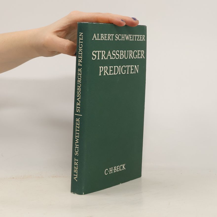 Albert Schweitzer Strassburger Predigten