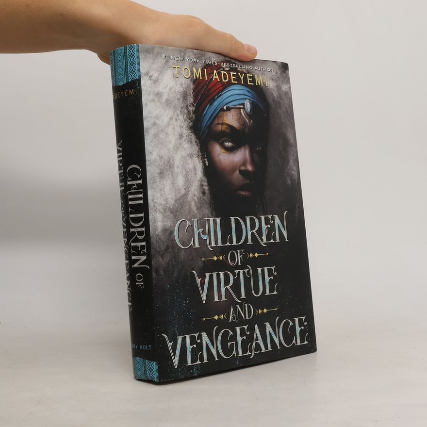 Tomi Adeyemi Children of Virtue and Vengeance