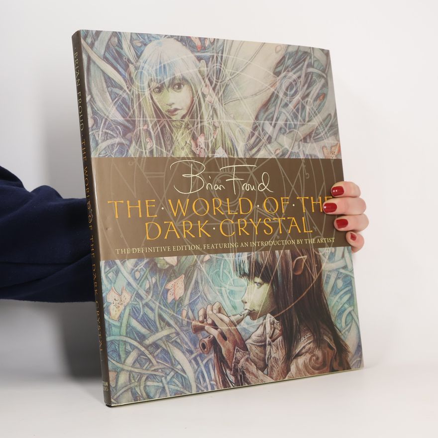 Brian Froud The World of the Dark Crystal