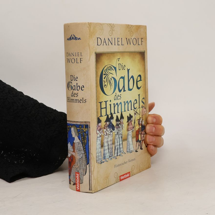 Daniel Wolf Die Gabe des Himmels