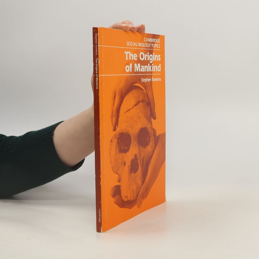 Stephen Tomkins Cambridge Social Biology Topics: The Origins of Humankind