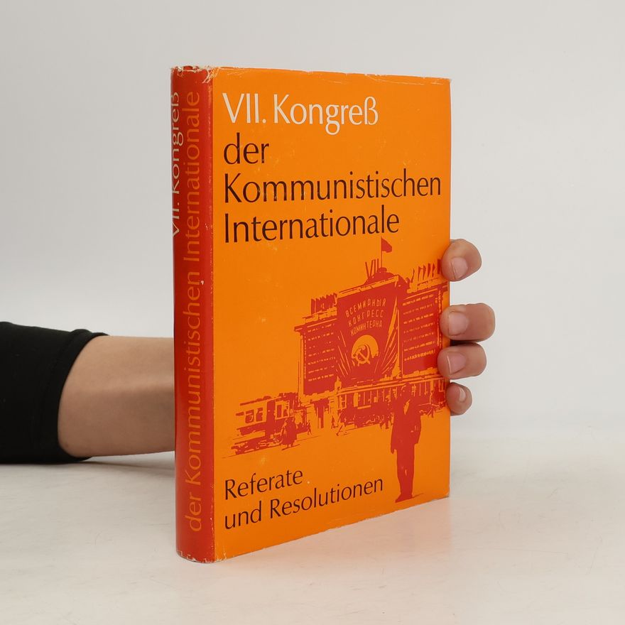 Collectif d'auteurs VII. Kongress der Kommunistischen Interntionale