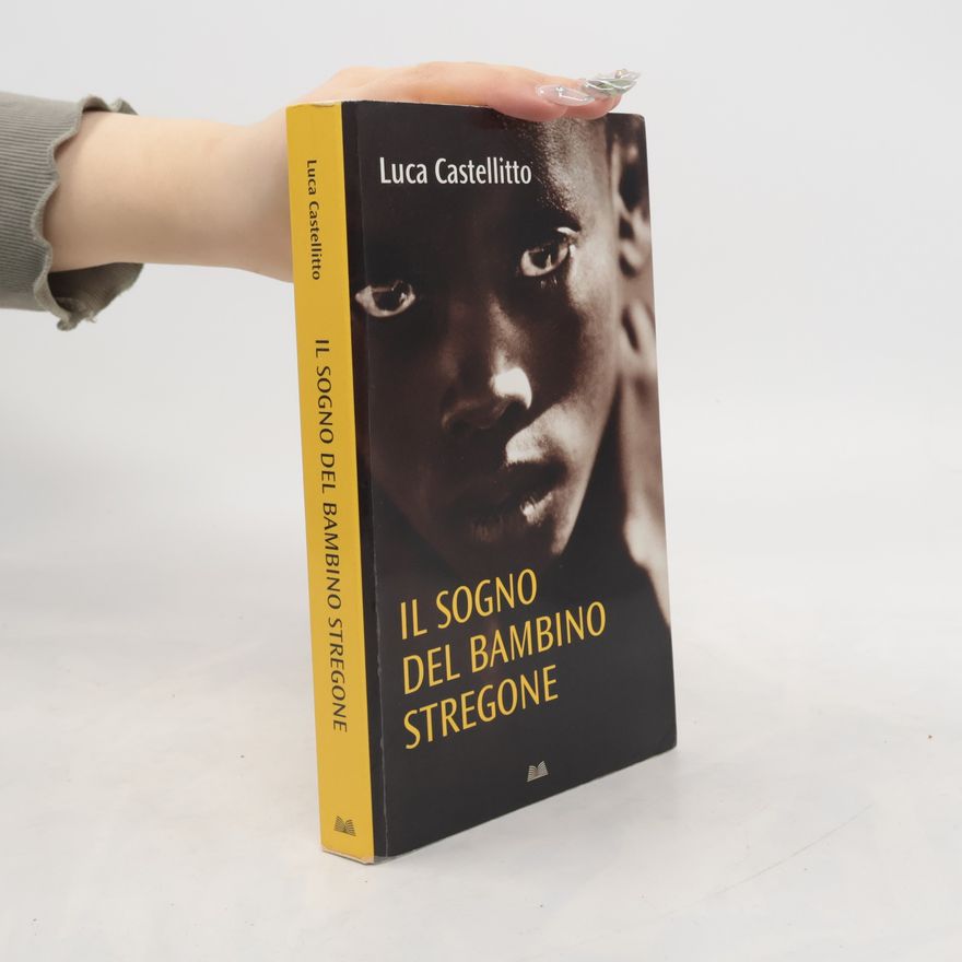 Luca Castellitto Il sogno del bambino stregone