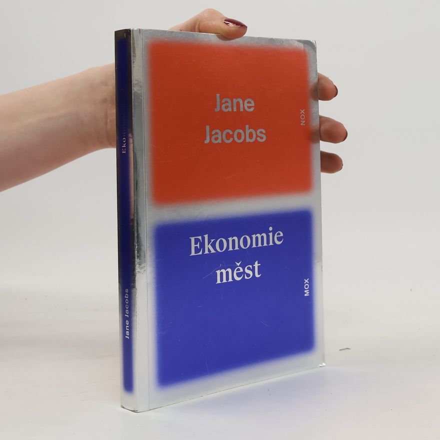 Jane Jacobs Ekonomie měst