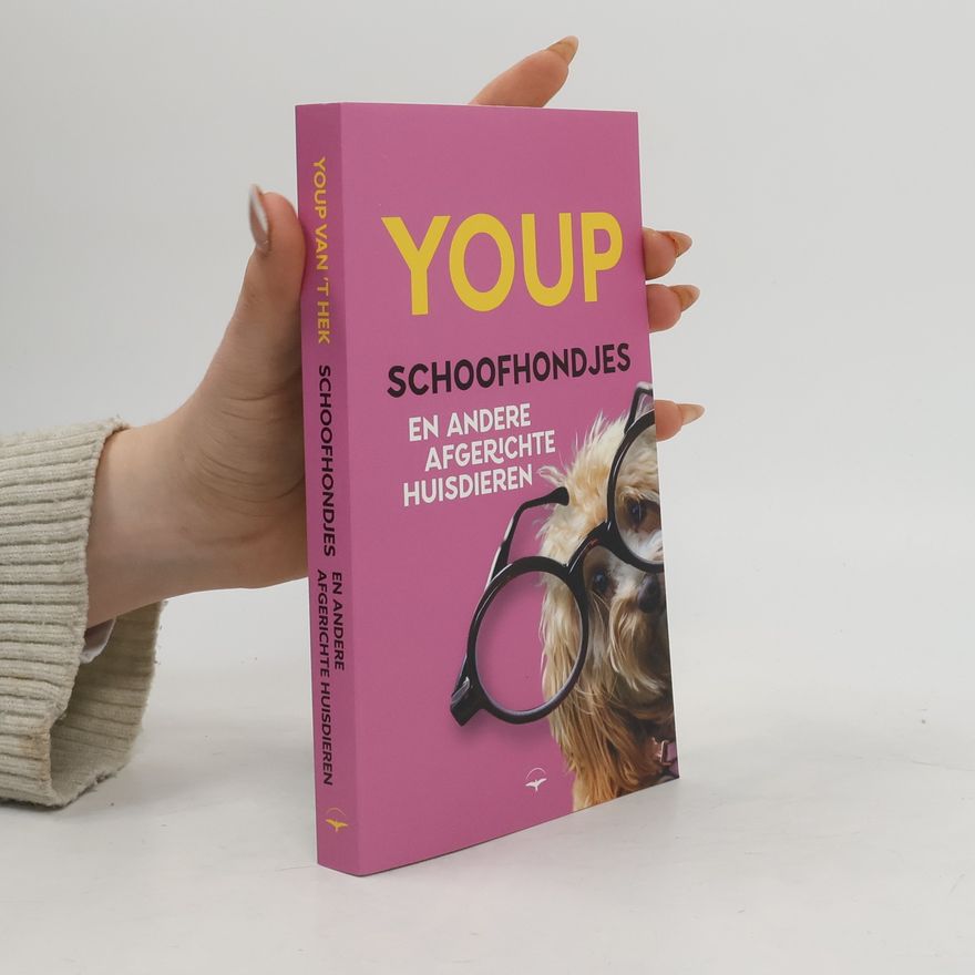 Youp van 't Hek Schoofhondjes en andere afgerichte huisdieren