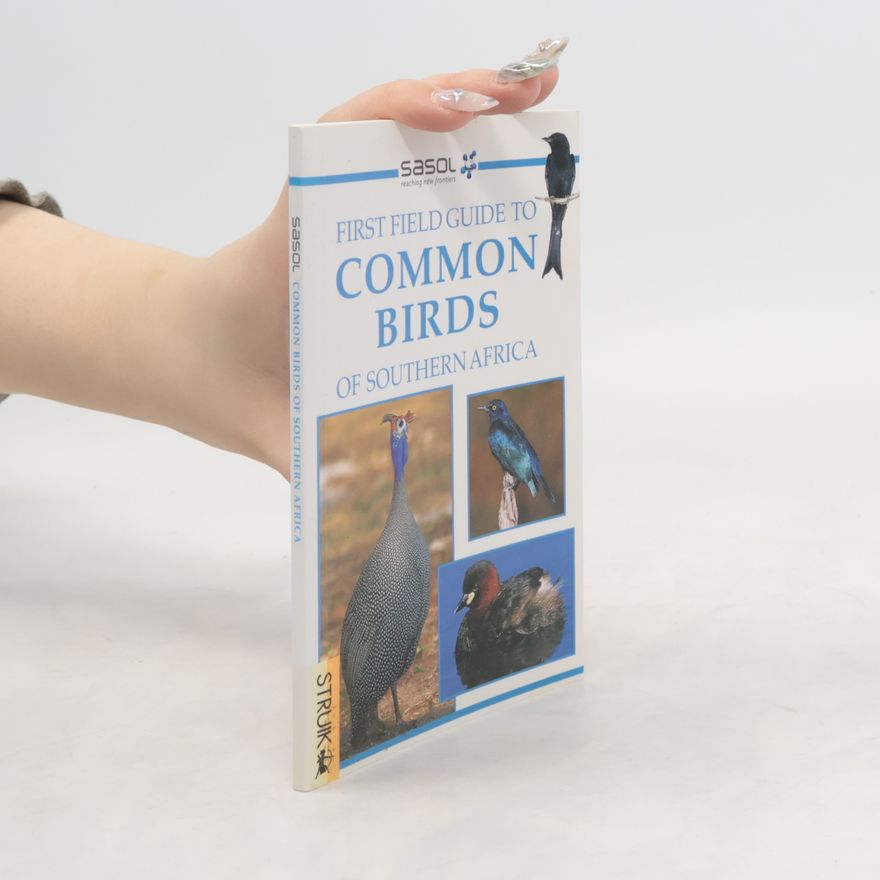 Tracey Hawthorne First Field Guide: Common Birds of Southern Africa