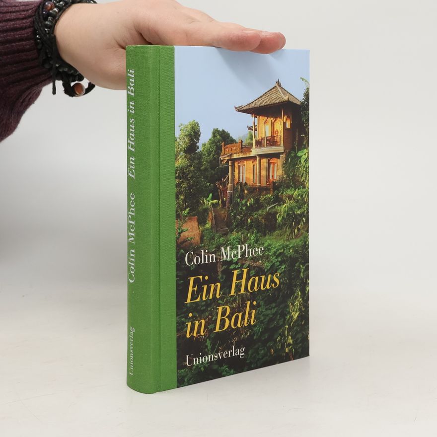 Colin McPhee Ein Haus in Bali