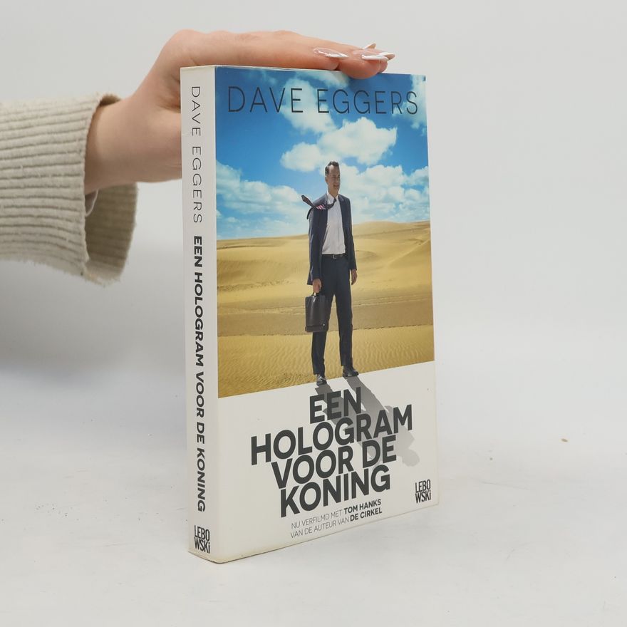 Dave Eggers Een hologram voor de koning