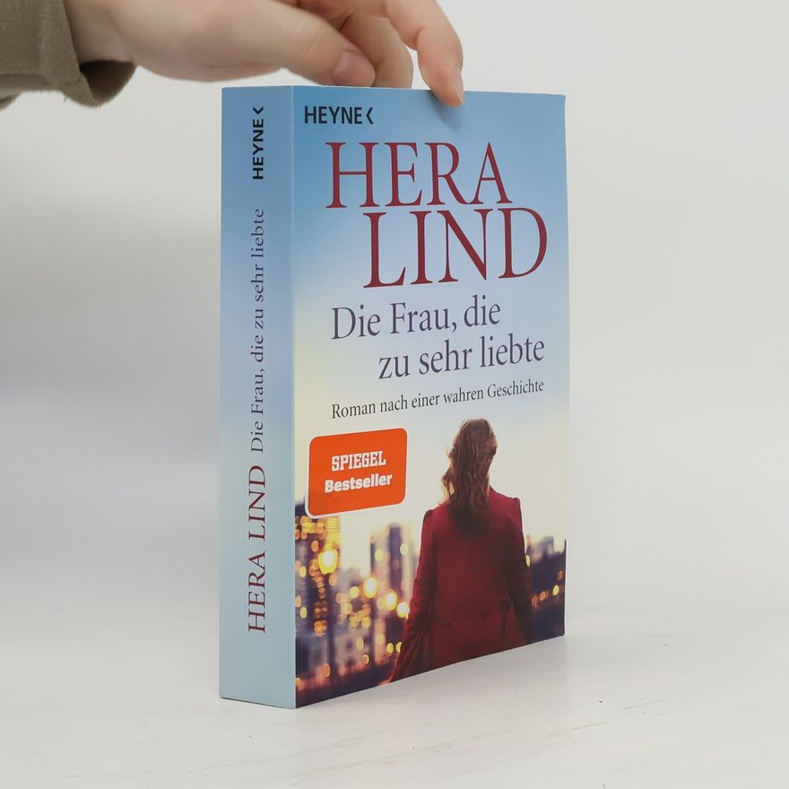 Hera Lind Die Frau, die zu sehr liebte