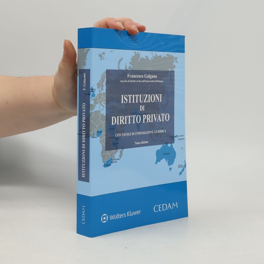 Francesco Galgano Istituzioni di diritto privato. Con tavole di comparazione giuridica - Nona edizione