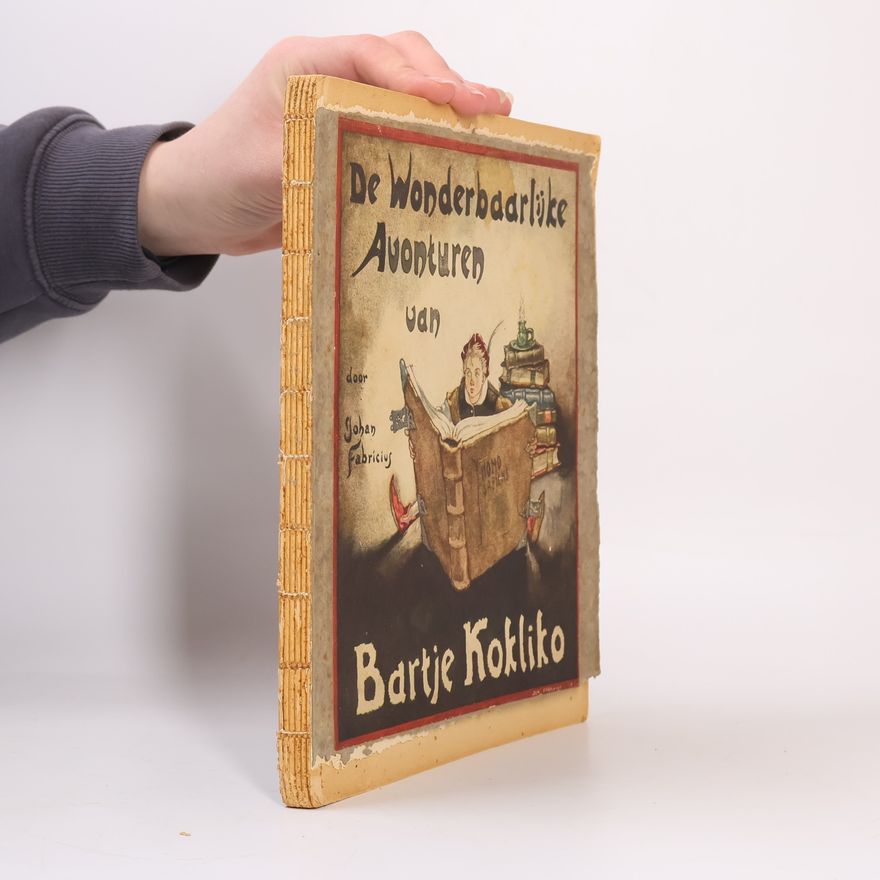 Johan Fabricius De Wonderbaarlijke Avonturen van Bartje Kokliko I.