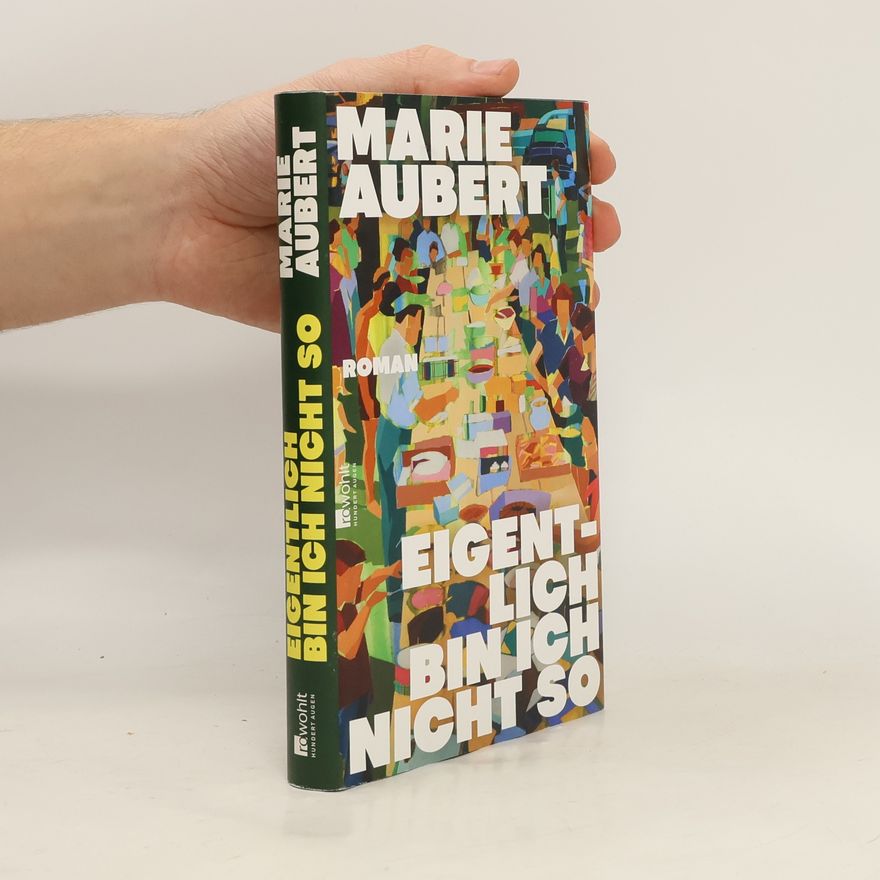 Marie Aubert Eigentlich bin ich nicht so