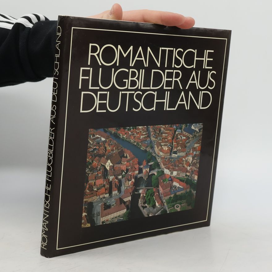 Roland Gööck Romantische Flugbilder aus Deutschland