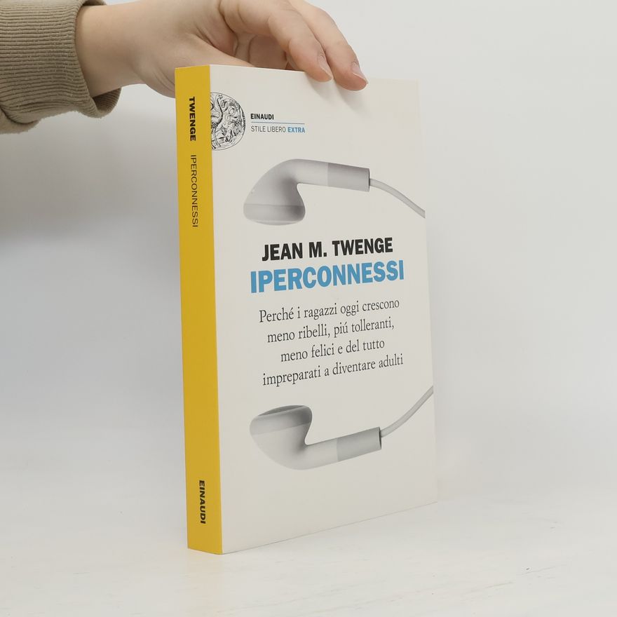 Jean M. Twenge Stile Libero Extra: Iperconnessi