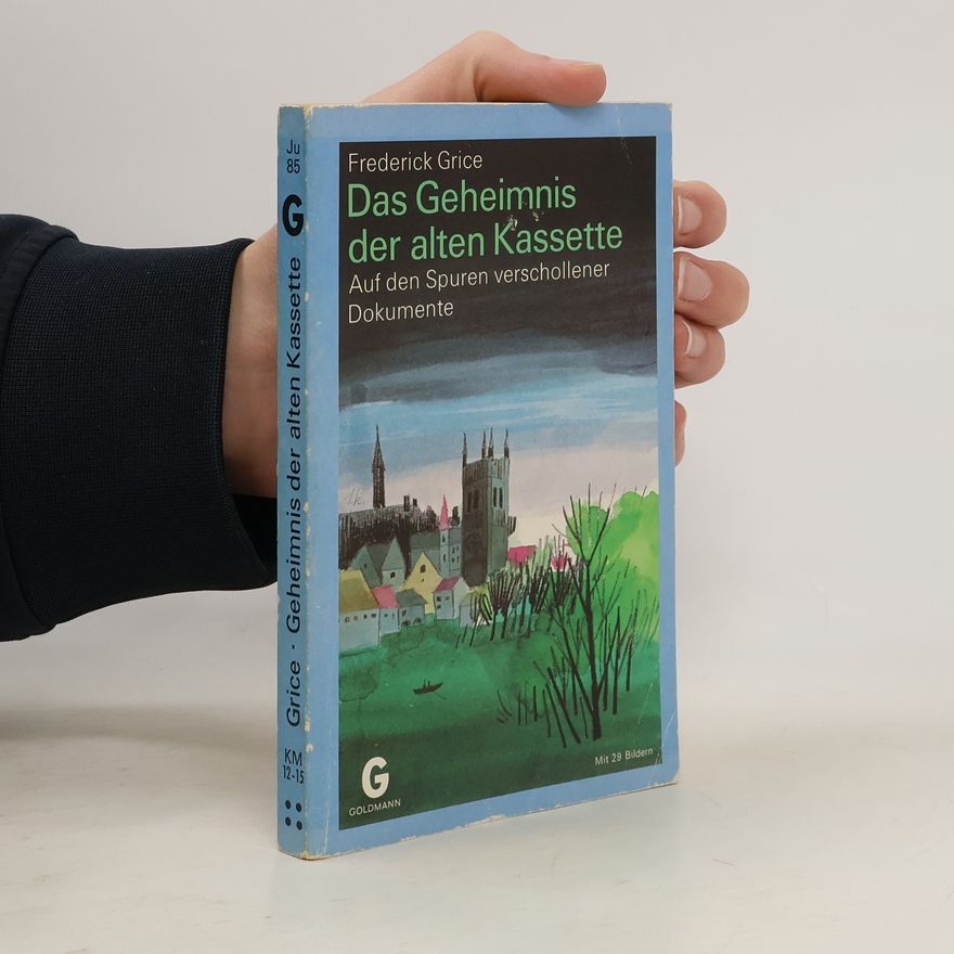 Frederick Grice Das Geheimnis der alten Kassette.