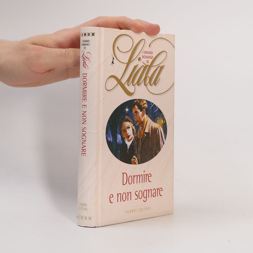 Liala (Amalia Liana Negretti Odescalchi) Dormire e non sognare