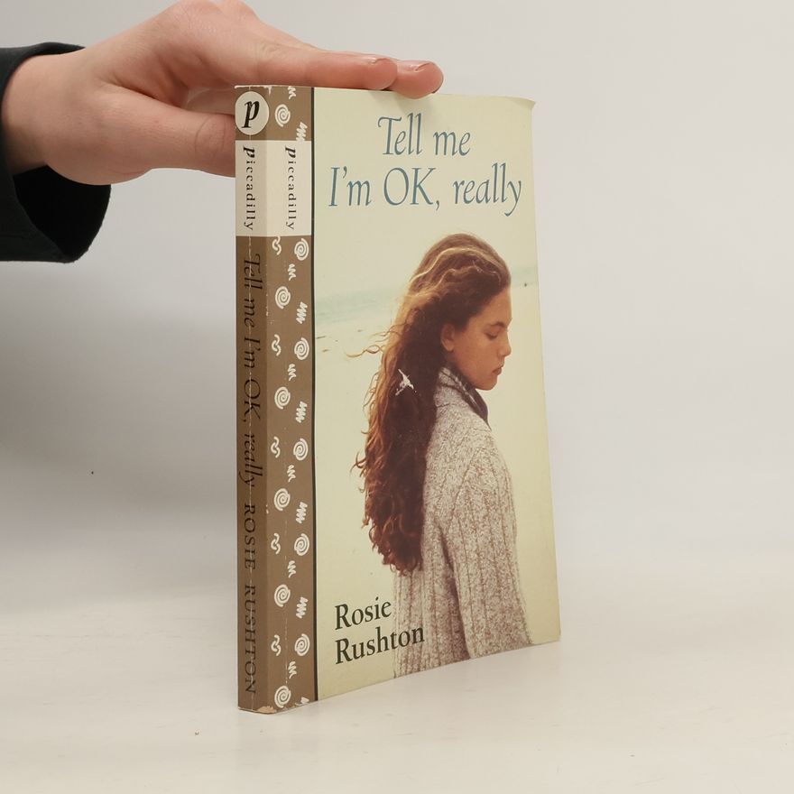 Rosie Rushton Tell Me I'm Ok Really
