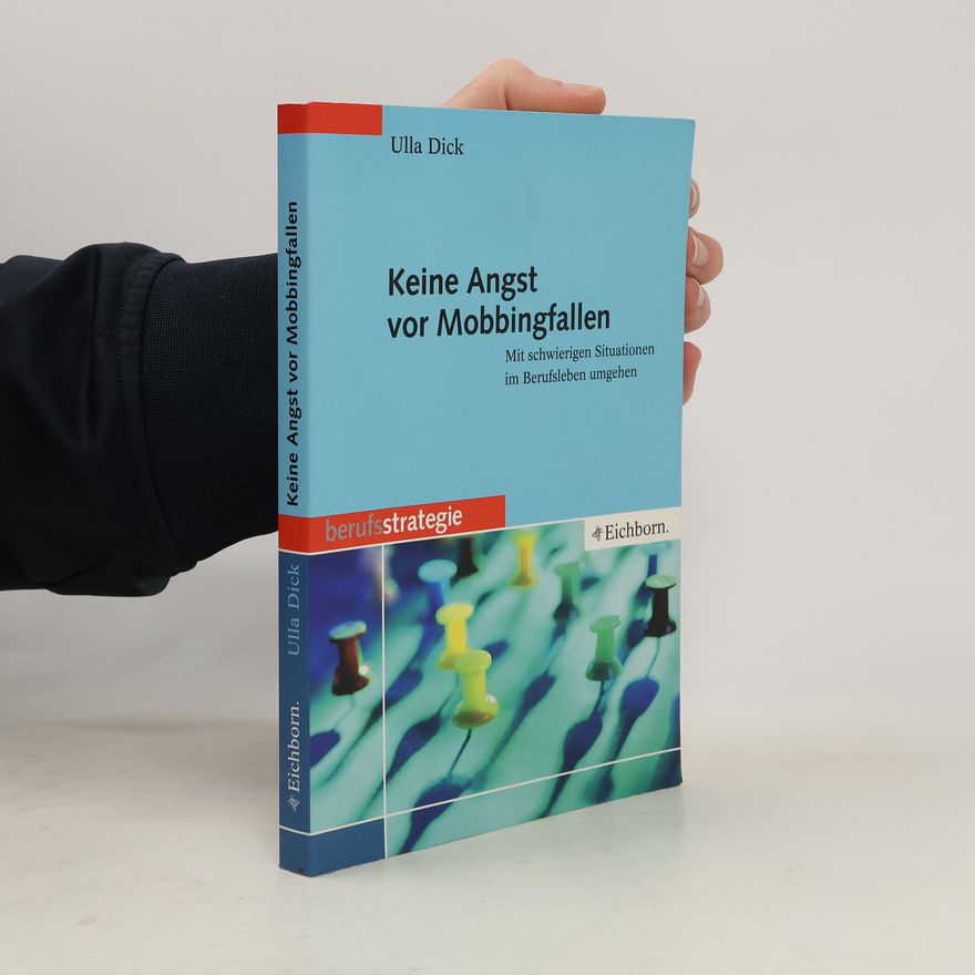 Ulla Dick Keine Angst vor Mobbingfallen