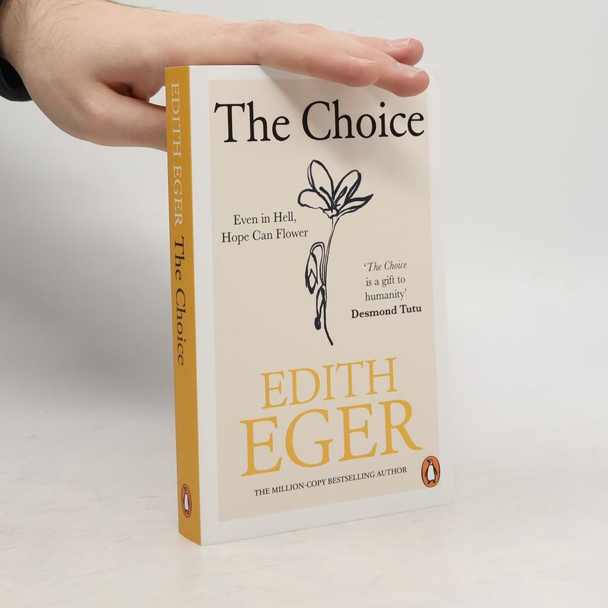 Edith Eva Eger The Choice