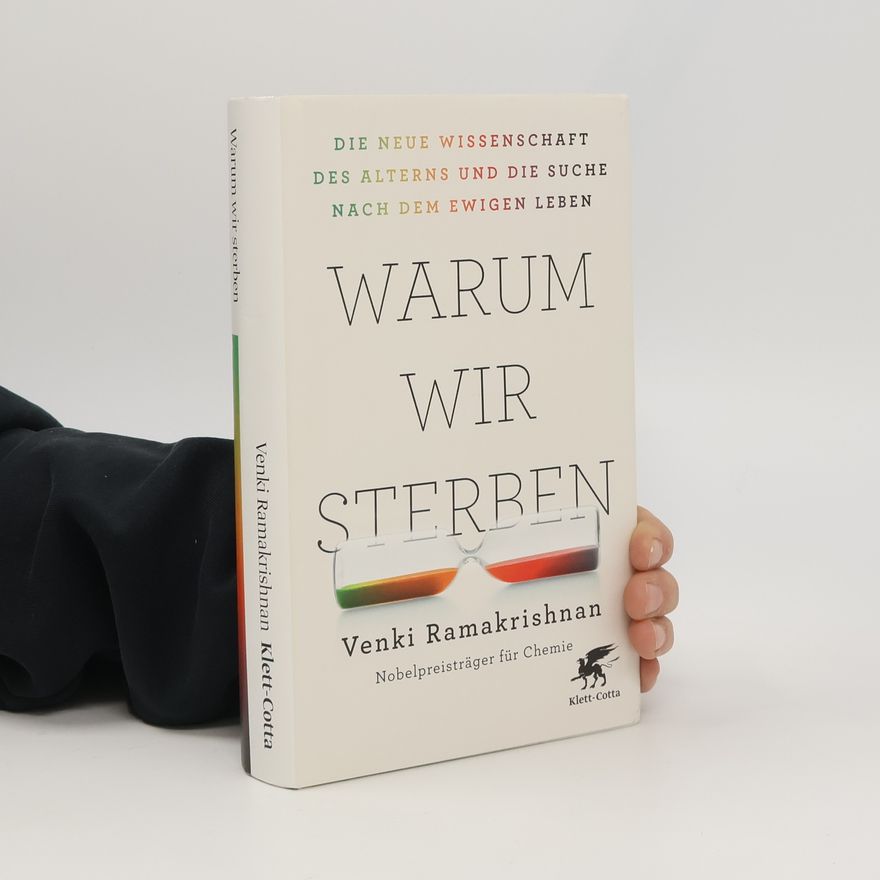 Venki Ramakrishnan Warum wir sterben