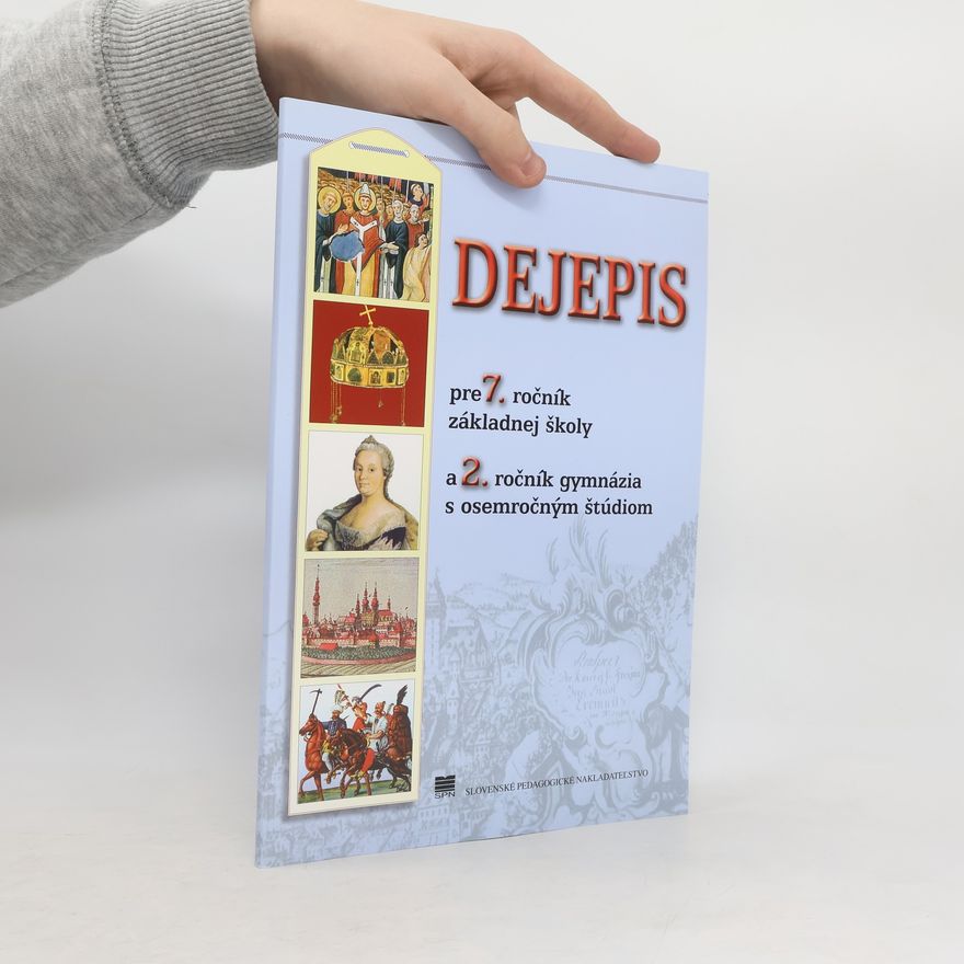 Various authors Dejepis pre 7. ročník ZŠ a 2. ročník gymnázia s osemročným štúdiom