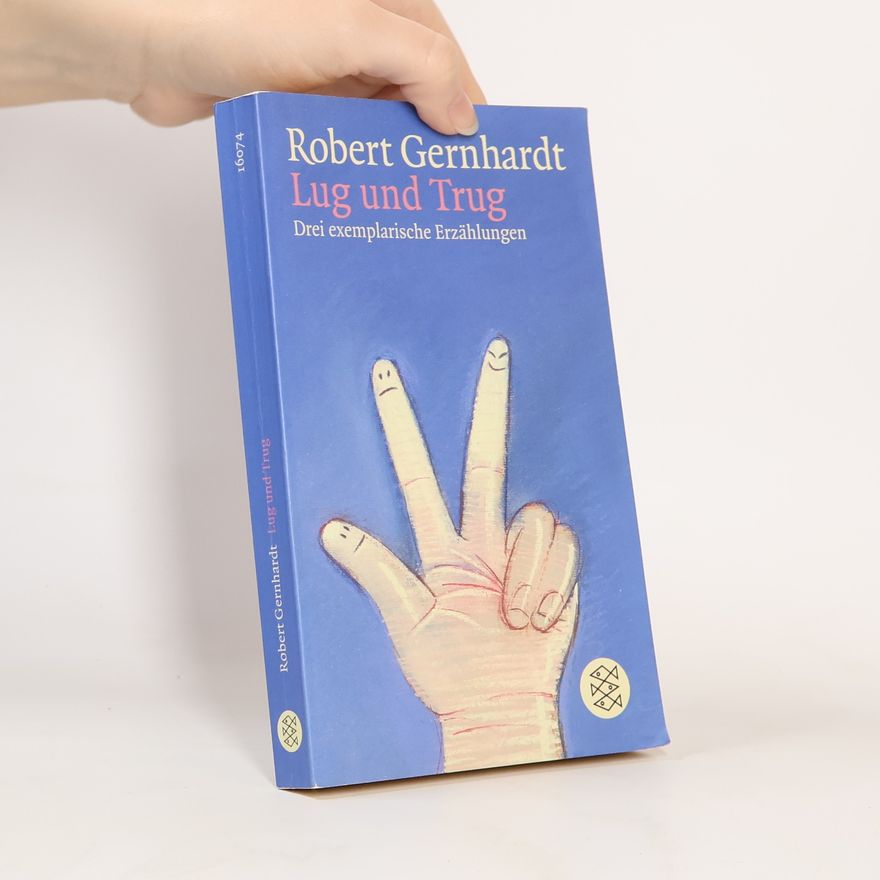 Robert Gernhardt Lug und Trug