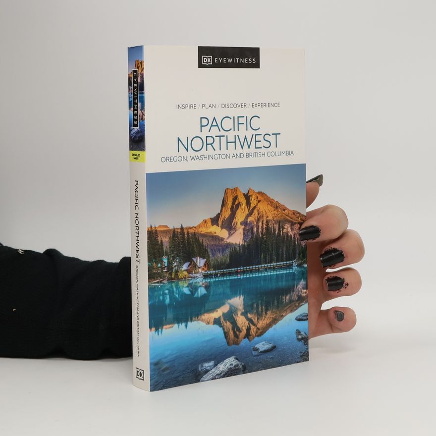 DK Eyewitness DK Eyewitness Pacific Northwest