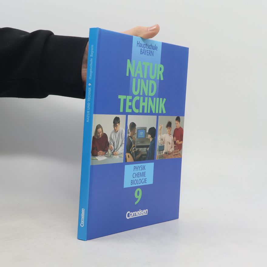 Dr. Horst Wisniewski Hauptschule Bayern - 9: Natur und Technik - Physik, Chemie, Biologie