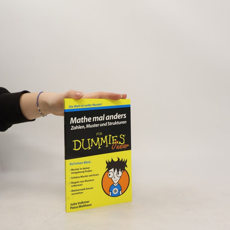 Julia Volkmer Mathe mal anders : Mathe mal anders: Zahlen, Muster und Strukturen für Dummies Junior